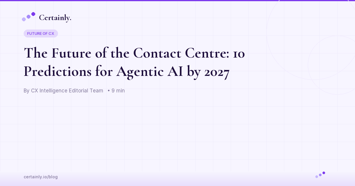 future-of-the-contact-centre-10-agentic-ai-predictions-for-2027